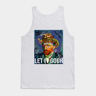 let it gogh - vincent van gogh pun Tank Top